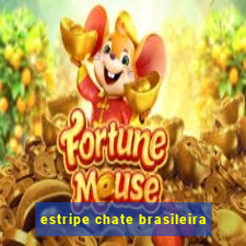 estripe chate brasileira